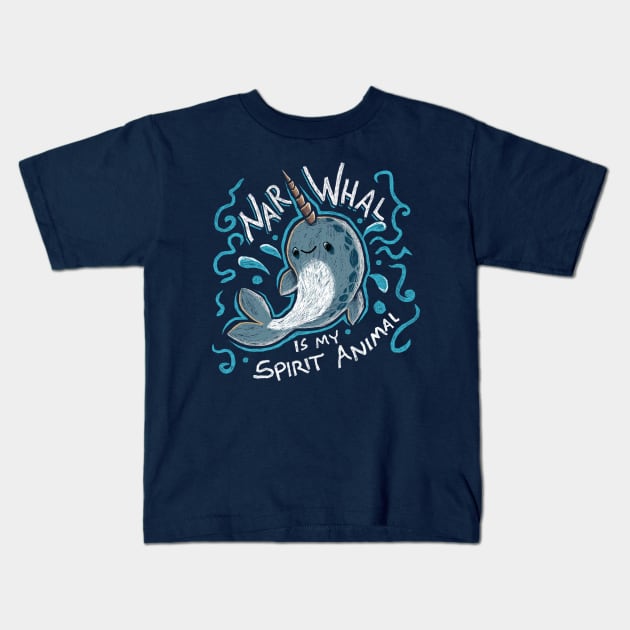 Narwhal is my Spirit Animal Kids T-Shirt by DeepFriedArt